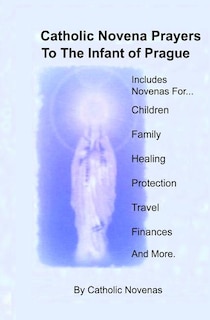 Couverture_Catholic Novena Prayers To The Infant Of Prague
