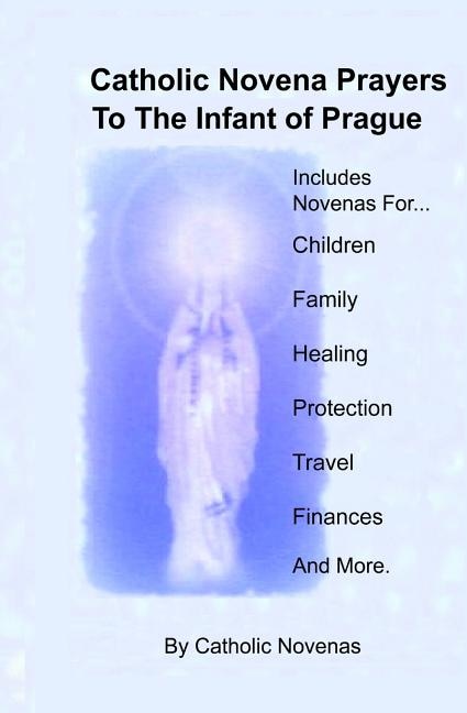 Couverture_Catholic Novena Prayers To The Infant Of Prague