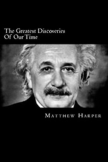 Front cover_The Greatest Discoveries Of Our Time