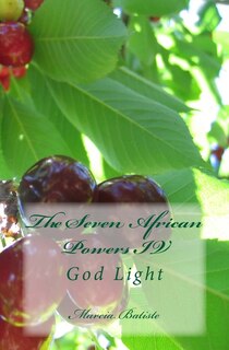 The Seven African Powers IV: God Light