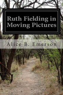 Front cover_Ruth Fielding in Moving Pictures
