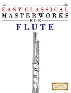 Front cover_Easy Classical Masterworks for Flute