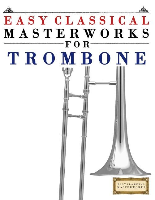 Couverture_Easy Classical Masterworks for Trombone