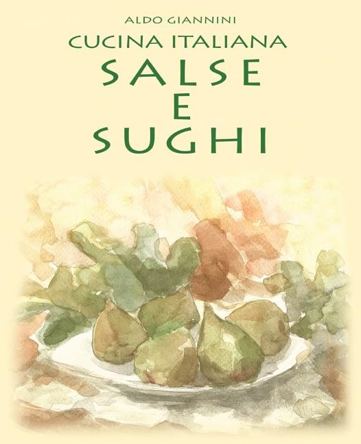 CUCINA ITALIANA Salse e sughi