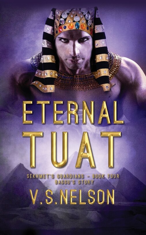 Front cover_Eternal Tuat - Sekhmet's Guardians - Book Four