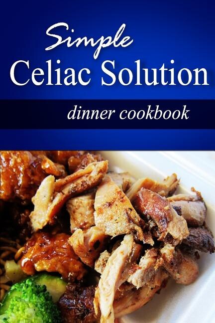 Front cover_Simple Celiac Solution - Dinner Cookbook