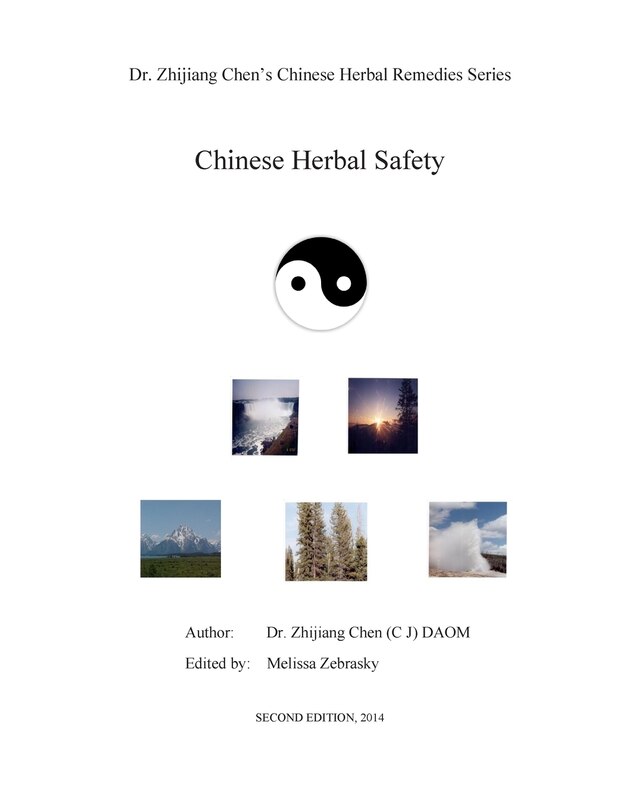 Chinese Herbal Safety - Dr. Zhijiang Chen Chinese Herbal Remedies Series: This book introduced definition, principle, precaution of Chinese herbs, reactions and adverse side effects, toxicity indications, herbal combination functions related to safety, common herbs and formulas related to safety usage.