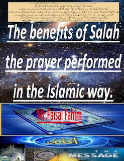 Couverture_The benefits of Salah the prayer performed in the Islamic way.