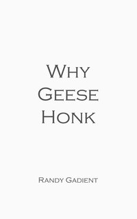 Front cover_Why Geese Honk