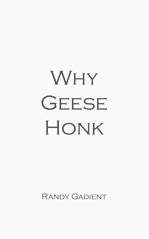 Front cover_Why Geese Honk
