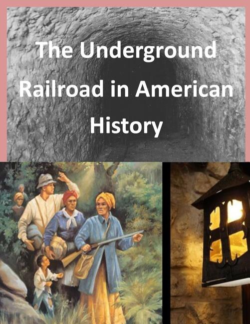 Couverture_The Underground Railroad in American History