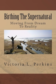 Front cover_Birthing The Supernatural