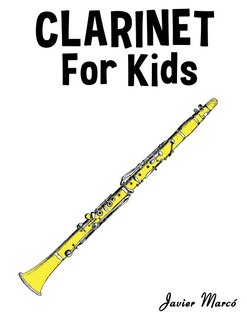 Clarinet for Kids: Christmas Carols, Classical Music, Nursery Rhymes, Traditional & Folk Songs!