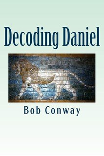 Decoding Daniel: Verse-by-Verse Commentary