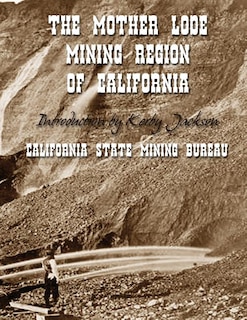 Front cover_The Mother Lode Mining Region of California