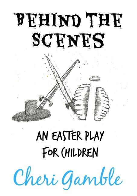 Behind the Scenes: An Easter Play for Children