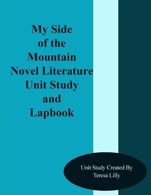 Front cover_My Side of the Mountain Novel Literature Unit Study and Lapbook