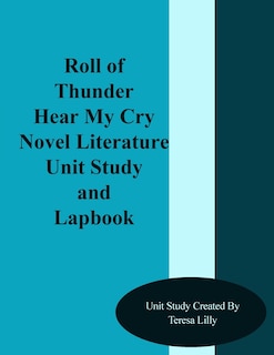 Front cover_Roll of Thunder Hear My Cry Novel Literature Unit Study and Lapbook