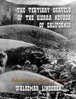 Front cover_The Tertiary Gravels of the Sierra Nevada of California