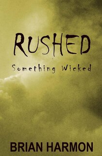 Rushed: Something Wicked