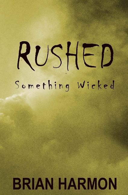 Rushed: Something Wicked