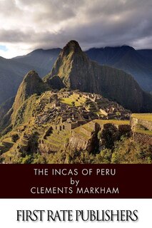 The Incas of Peru