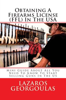 Front cover_Obtaining A Firearms License (FFL) In The USA