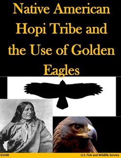 Front cover_Native American Hopi Tribe and the Use of Golden Eagles