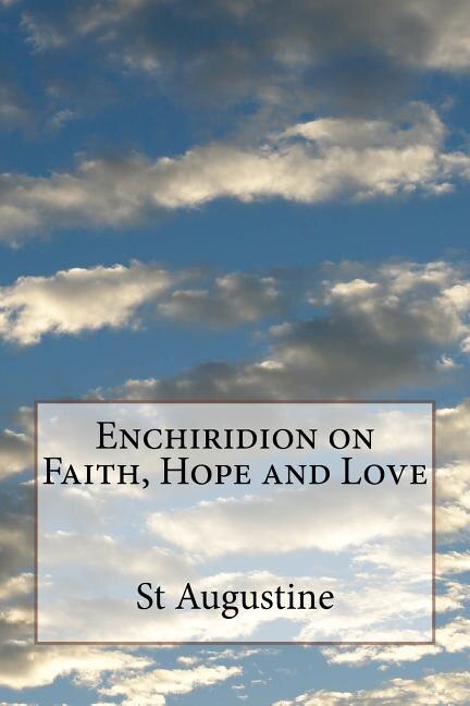 Front cover_Enchiridion on Faith, Hope and Love