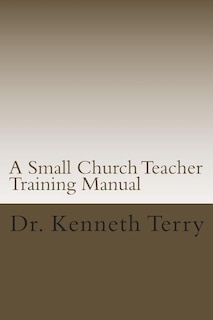 A Small Church Teacher Training Manual