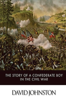 Front cover_The Story of a Confederate Boy in the Civil War