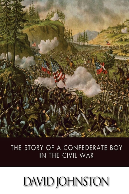 Front cover_The Story of a Confederate Boy in the Civil War