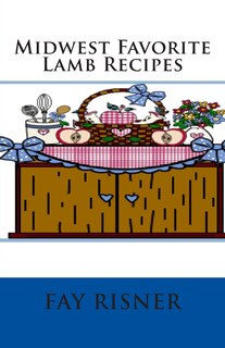 Front cover_Midwest Favorite Lamb Recipes