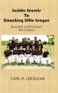 Front cover_Insider Secrets to Coaching Little League