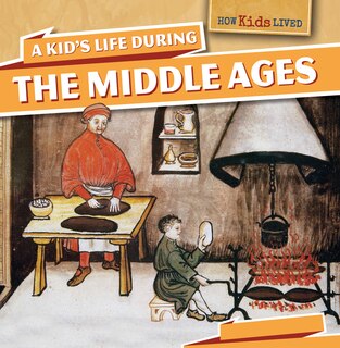 Front cover_A Kid's Life During the Middle Ages