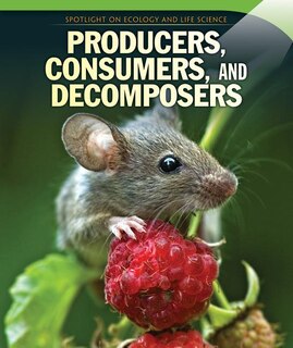 Front cover_Producers, Consumers, and Decomposers