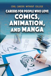 Front cover_Careers for People Who Love Comics, Animation, and Manga