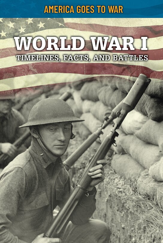 Front cover_World War I: Timelines, Facts, and Battles