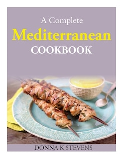 Front cover_A Complete Mediterranean Cookbook