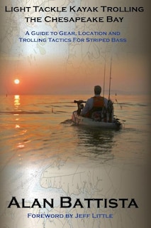 Front cover_Light Tackle Kayak Trolling the Chesapeake Bay