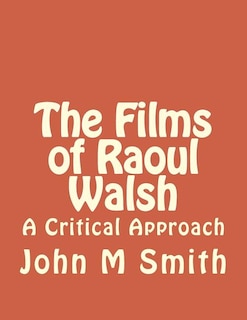 Couverture_The Films of Raoul Walsh