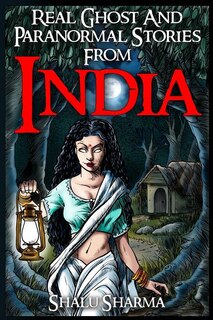 Front cover_Real Ghost And Paranormal Stories From India