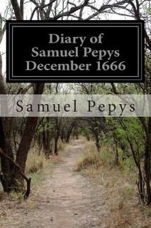 Front cover_Diary of Samuel Pepys December 1666