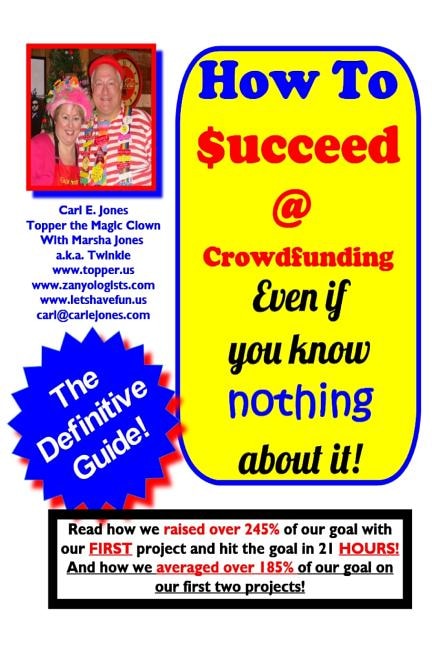 How To Succeed at Crowd-Funding!: How we averaged 185% on our first 2 projects!