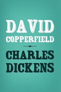 David Copperfield: Original and Unabridged