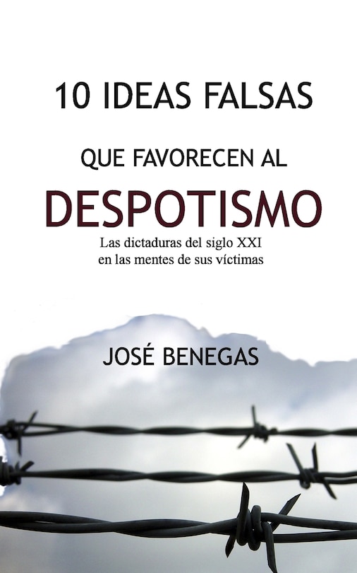 Front cover_10 Ideas Falsas Que Favorecen Al Despotismo