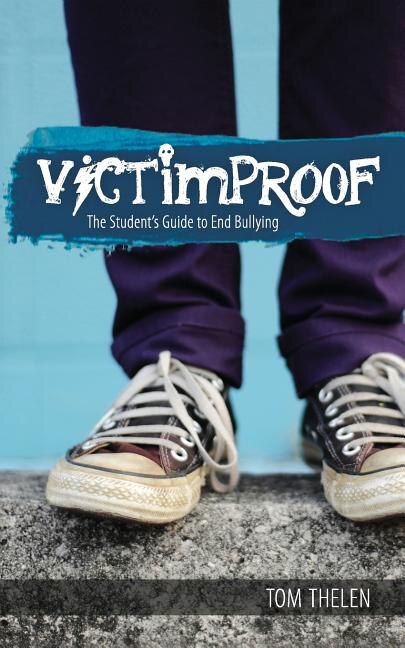 Front cover_VICTIMPROOF - The Student's Guide to End Bullying