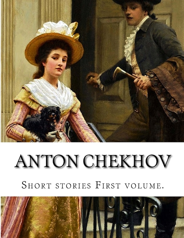 Anton Chekhov, First volume.