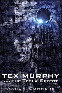 Couverture_Tex Murphy and the Tesla Effect