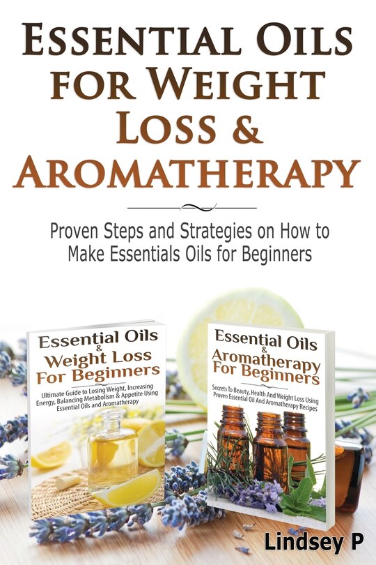 Couverture_Essential Oils For Weight Loss & Aromatherapy